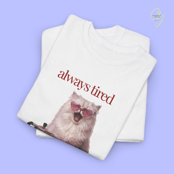Cat Shirt | Always Tired