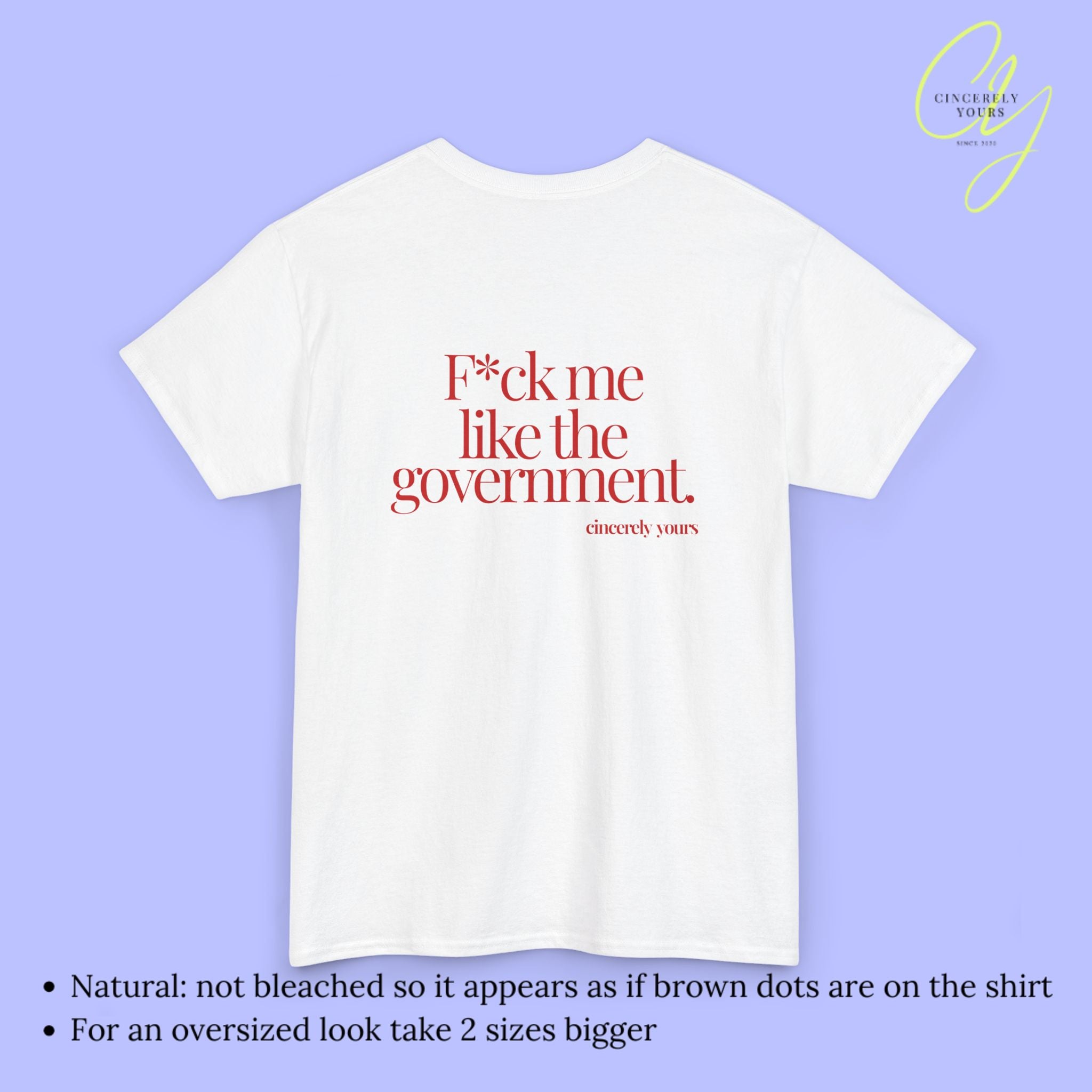 Provocative Statement Shirt - F*ck me like the government
