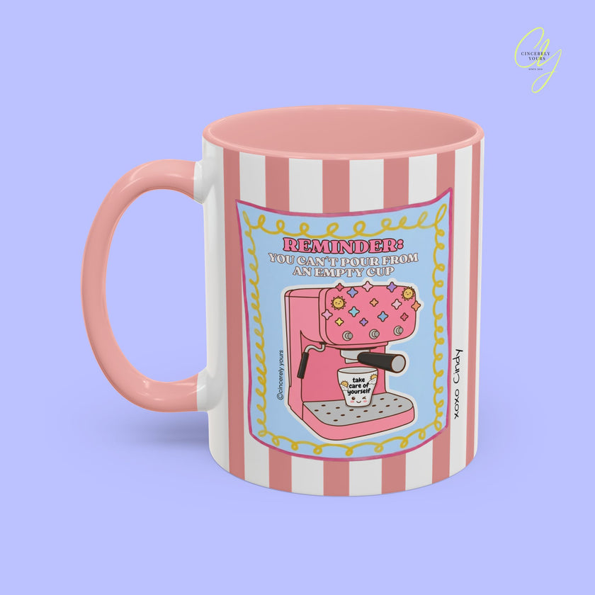 Self love mug - You can´t pour from an empty cup personalized gift