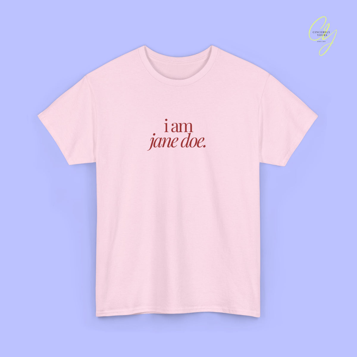 Feminism Shirt | I am Jane Doe