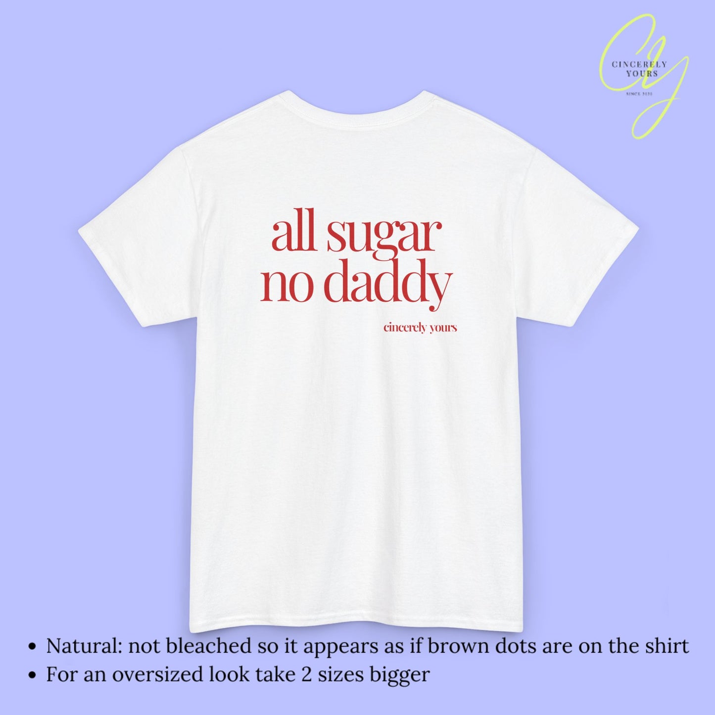 Provocative Statement Shirt - all sugar no daddy
