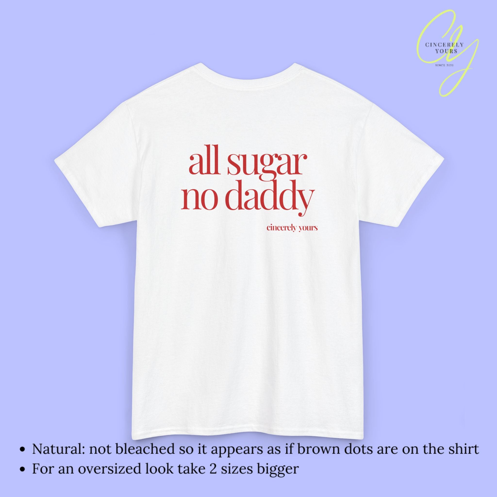 Provocative Statement Shirt - all sugar no daddy