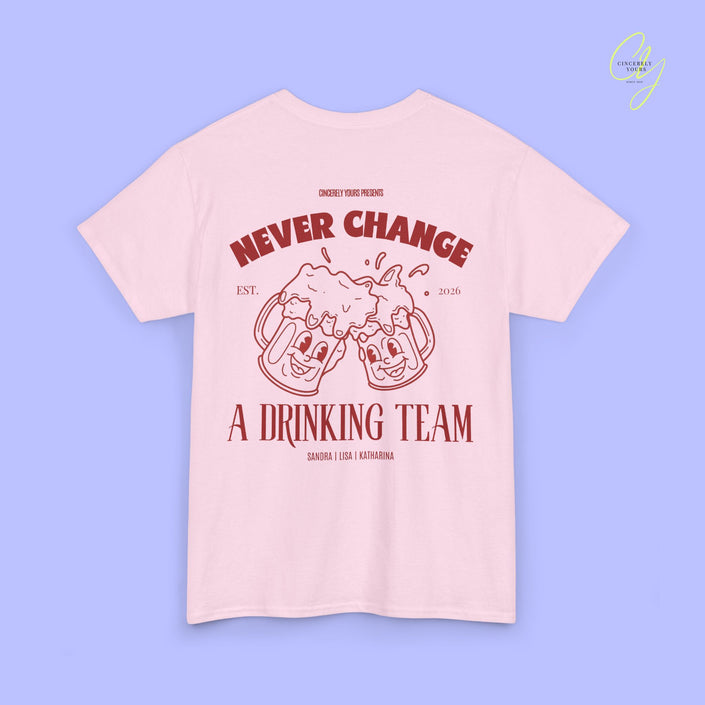 Party Shirt | Never Change A Drinking Team