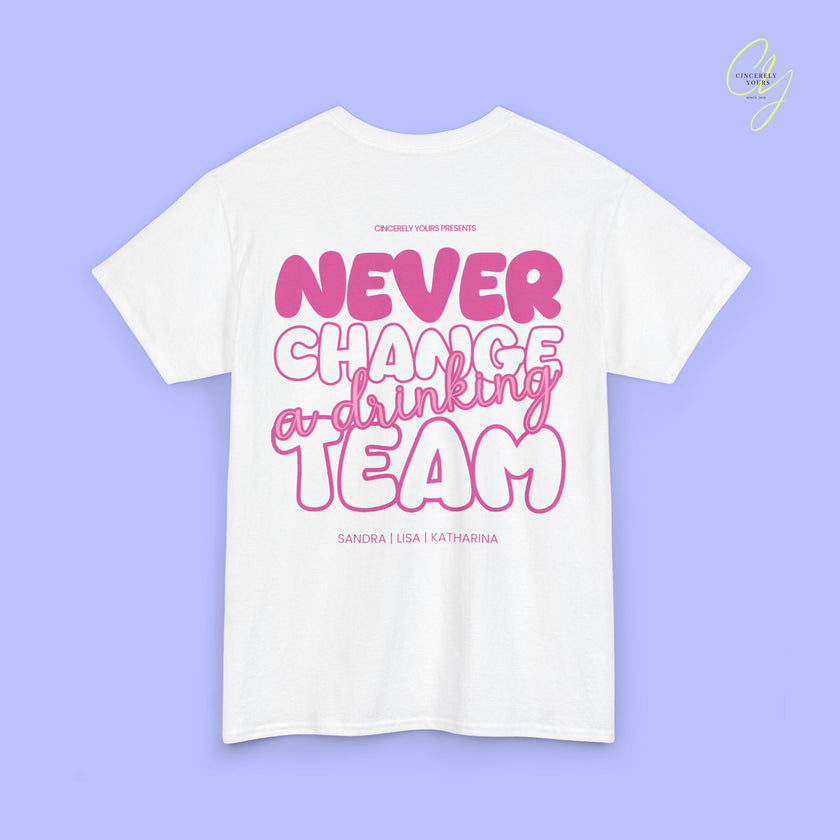 Party Shirt | Never Change A Drinking Team