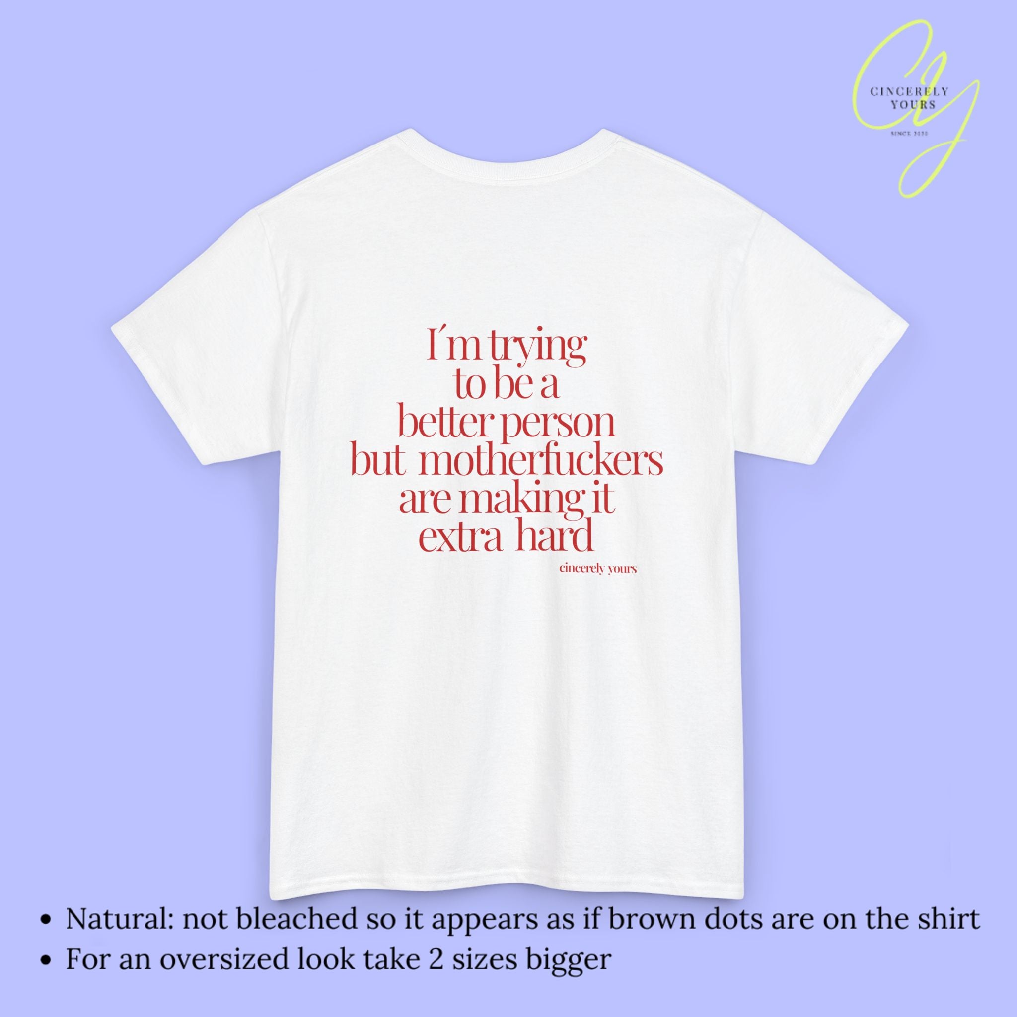 Provocative Statement Shirt - I´m trying to be a better person