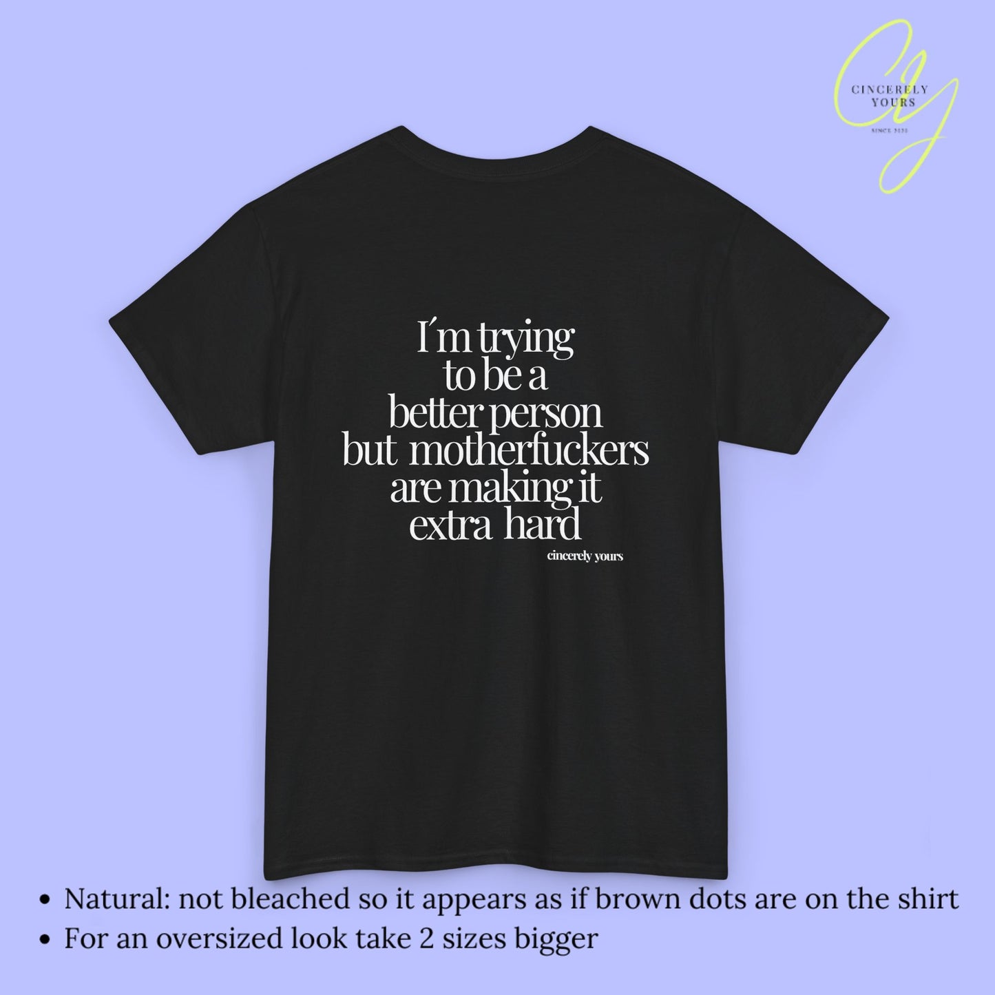 Provocative Statement Shirt - I´m trying to be a better person