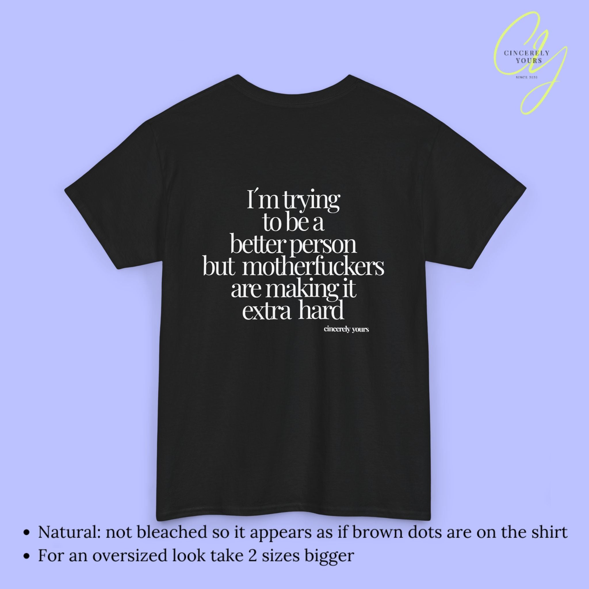 Provocative Statement Shirt - I´m trying to be a better person