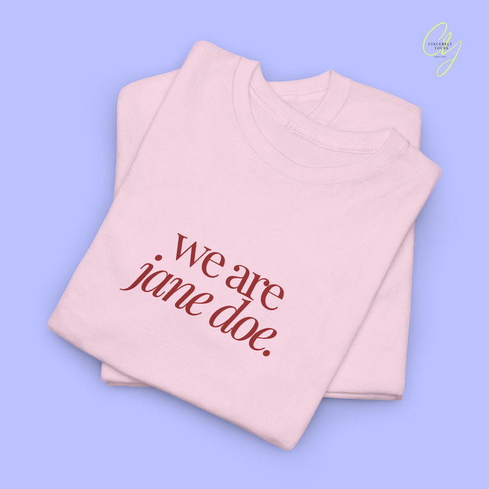 Feminism Shirt | We are Jane Doe