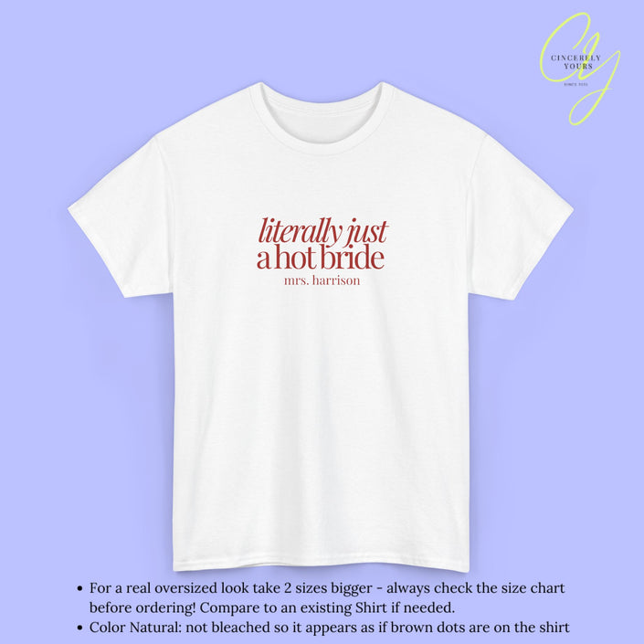 Bride Shirt | Literally Just A Hot Bride