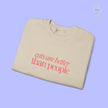 Cat Sweatshirt | EMBROIDERY cats are better than people