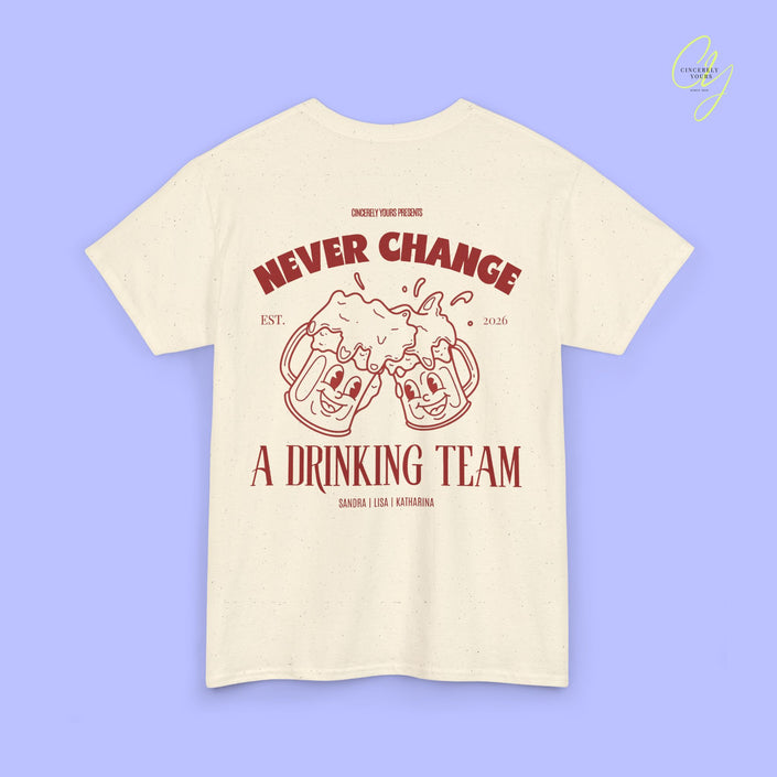 Party Shirt | Never Change A Drinking Team