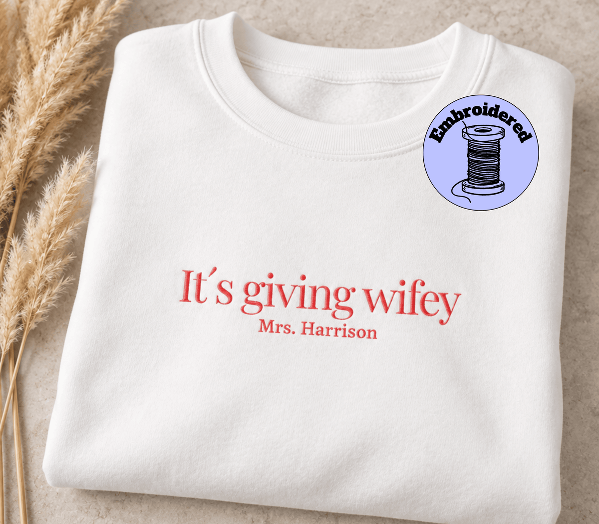 Bride Sweatshirt | EMBROIDERED It’s giving wifey