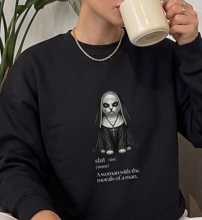 slut definition sweater, a woman with the morals, of a man quote shirt, smash the patriarchy, feminist cat nun top, funny dark humor apparel, spooky season feminist, womens rights clothing, feminist double standards, empowered women merch, funny halloween cat shirt, gothic horror kitten, anti patriarchy gift