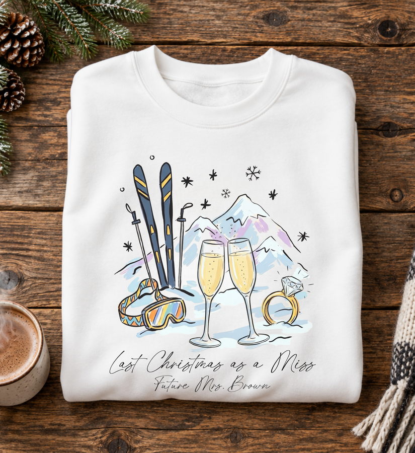 Bride Sweatshirt | Last Christmas as a Miss