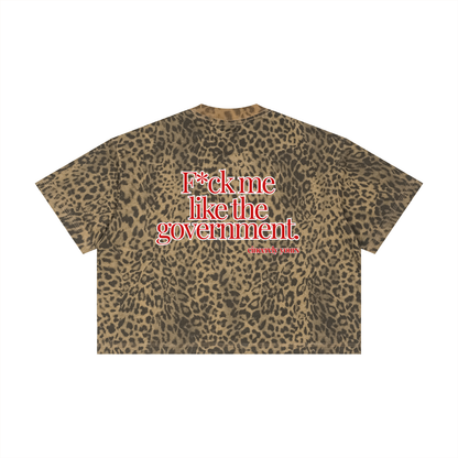 Provocative Quotes Shirt - F*ck me like the government Unisex Leopard Print Boxy T-Shirt