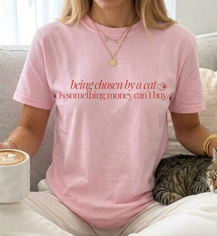 Cat Shirt | Chosen by a cat can´t be bought