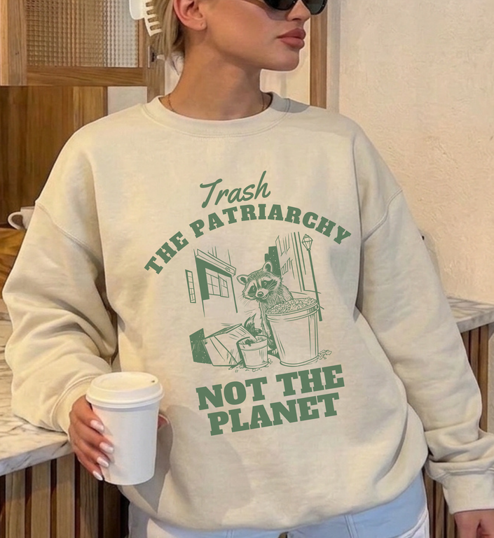 trash the patriarchy sweater, not the planet sweatshirt, feminist raccoon jumper, smash the patriarchy top, environmental protest shirt, womens rights sweatshirt, funny feminist pullover, trash panda feminist shirt, climate change activist top, intersectional feminist, activist protest clothing, feminist statement sweater, eco friendly feminist top